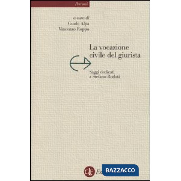 Vocazione civile del giurista. Saggi dedicati a Stefano Rodotà (La)