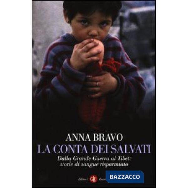 Conta dei salvati. Dalla Grande Guerra al Tibet: storie di sangue risparmiato (L