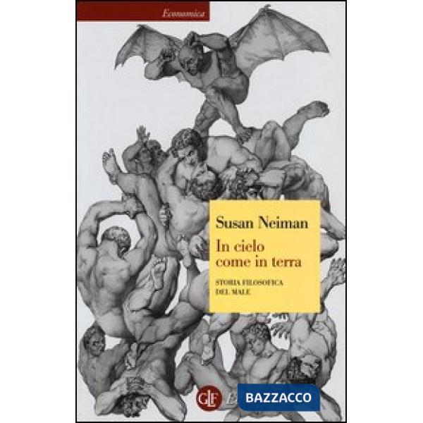 In cielo come in terra. Storia filosofica del male