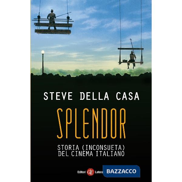 Splendor. Storia (inconsueta) del cinema italiano