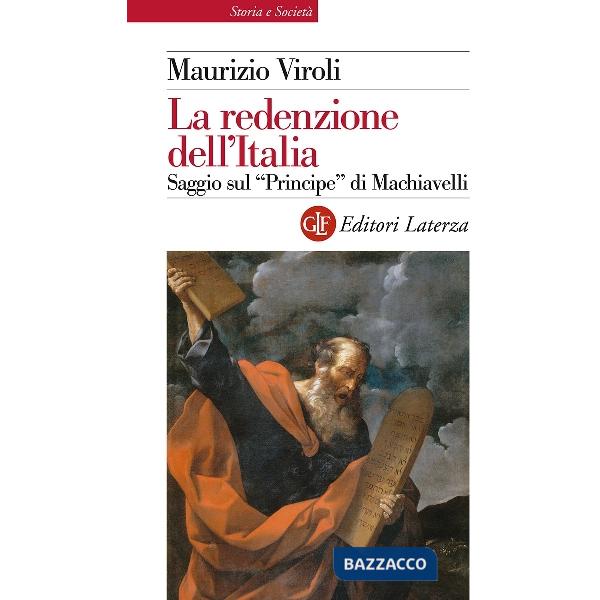 Redenzione dell'Italia. Saggio sul «Principe» di Machiavelli (La)
