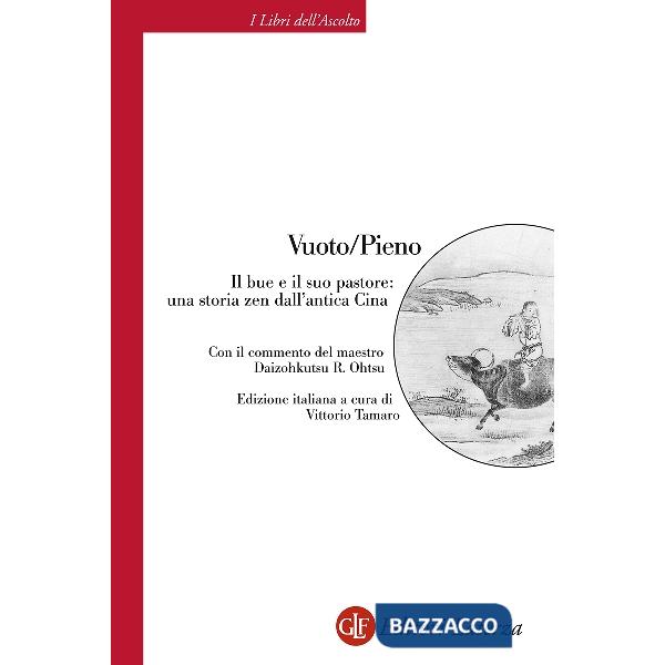Vuoto/Pieno. Il bue e il suo pastore: una storia zen dall'antica Cina
