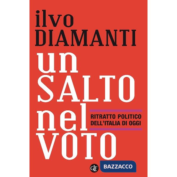Salto nel voto. Ritratto politico dell'Italia di oggi (Un)
