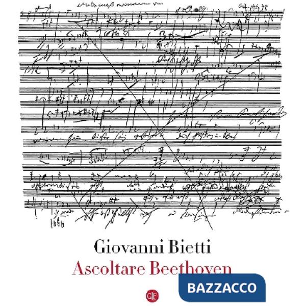 Ascoltare Beethoven. Con CD Audio