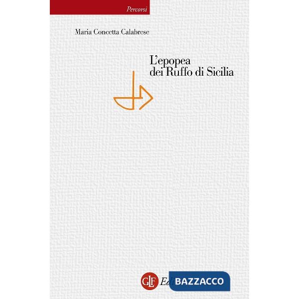 Epopea dei Ruffo di Sicilia (L')