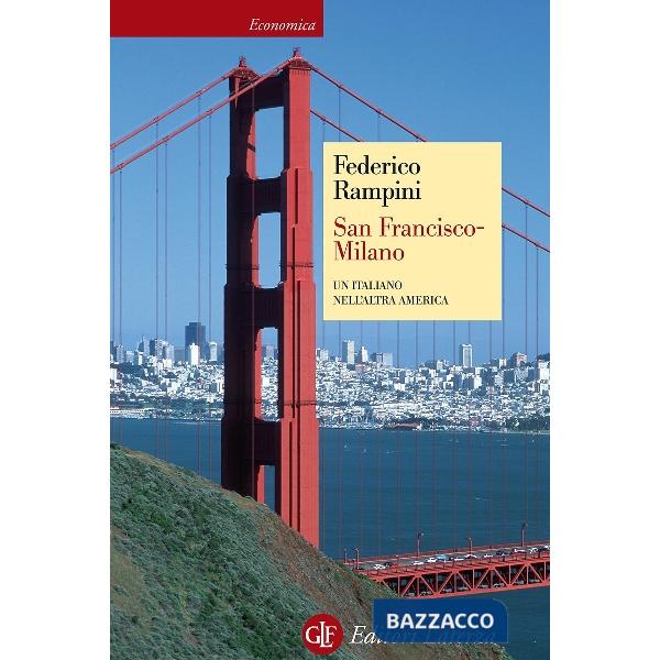 San Francisco-Milano. Un italiano nell'altra America