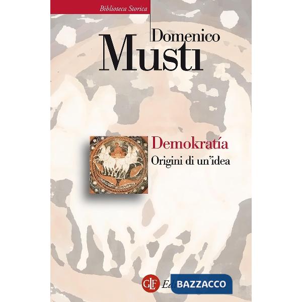 Demokratía. Origini di un'idea