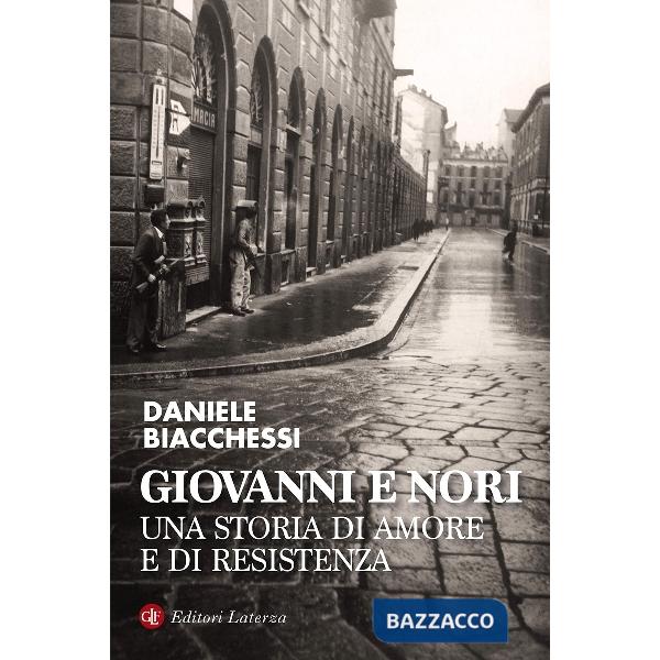 Giovanni e Nori. Una storia di amore e di resistenza