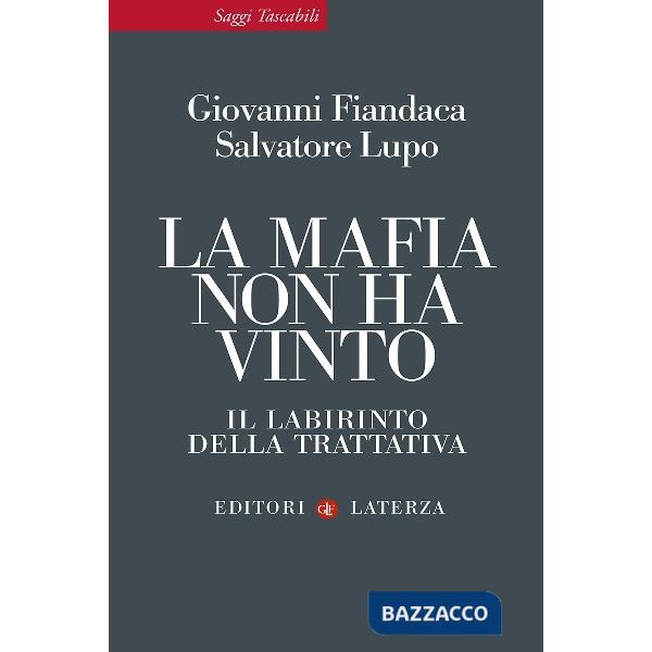 Mafia non ha vinto. Il labirinto della trattativa (La)