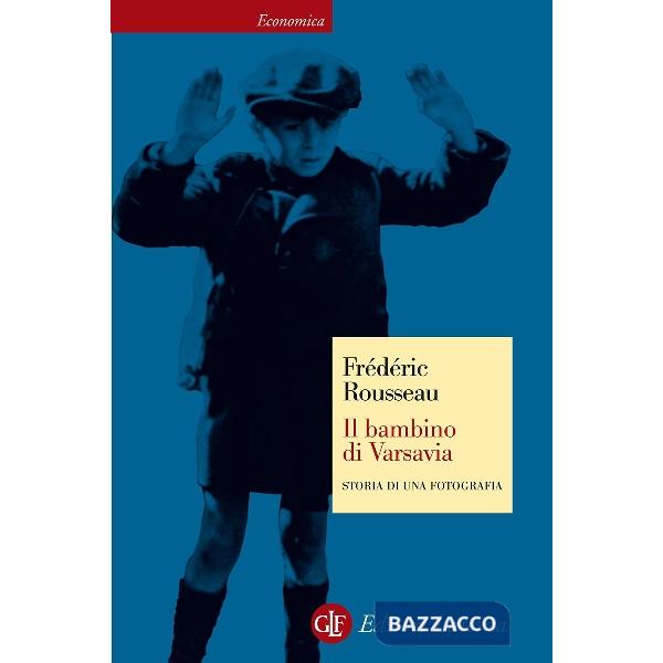 Bambino di Varsavia. Storia di una fotografia (Il)
