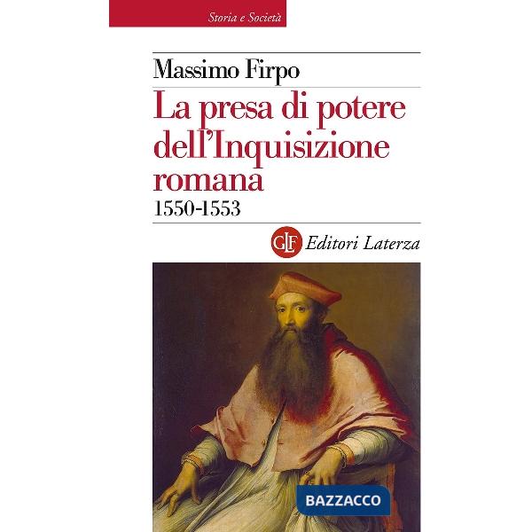 Presa di potere dell'inquisizione romana (1550-1553) (La)