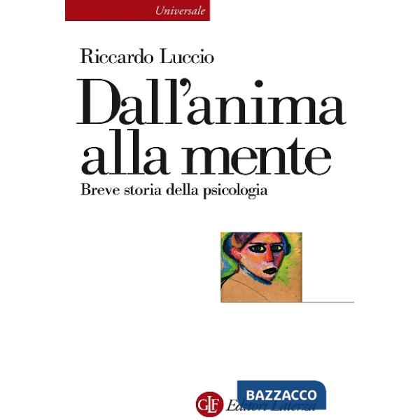 Dall'anima alla mente. Breve storia della psicologia