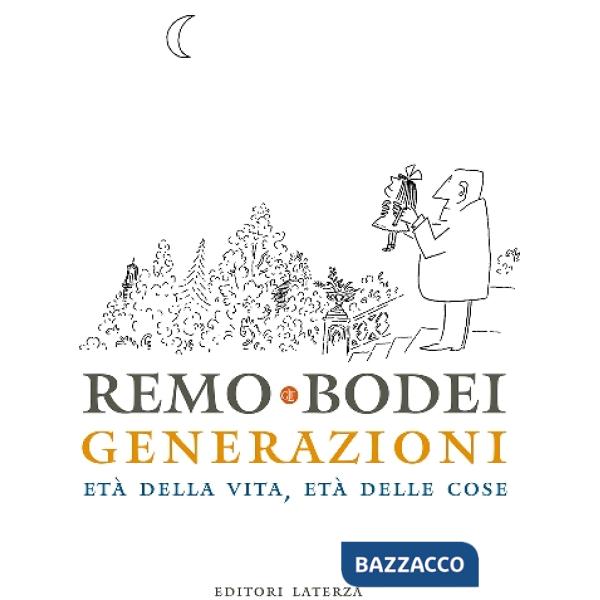 Generazioni. Età della vita, età delle cose