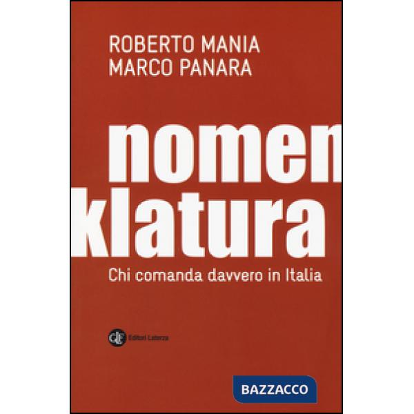 Nomenklatura. Chi comanda davvero in Italia