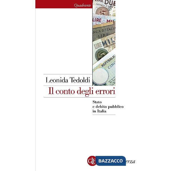 Conto degli errori. Stato e debito pubblico in Italia dagli anni Settanta al Due