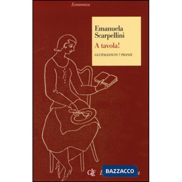 A tavola! Gli italiani in 7 pranzi