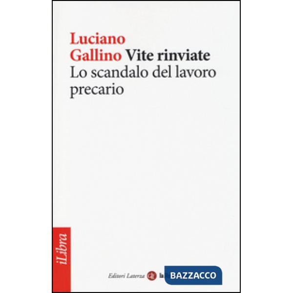Vite rinviate. Lo scandalo del lavoro precario