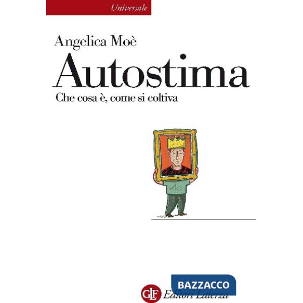 Autostima. Che cosa è, come si coltiva