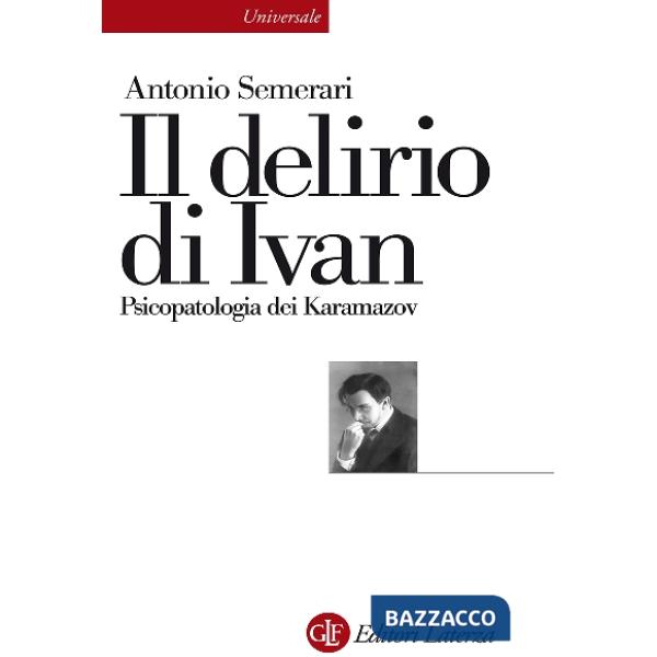 Delirio di Ivan. Psicopatologia dei Karamazov (Il)