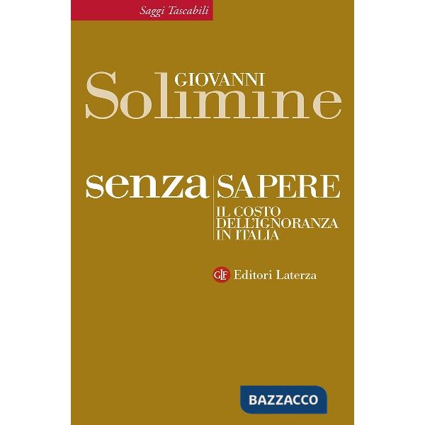 Senza sapere. Il costo dell'ignoranza in Italia
