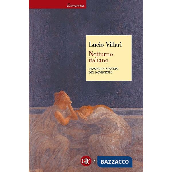 Notturno italiano. L'esordio inquieto del Novecento