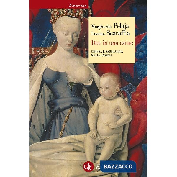 Due in una carne. Chiesa e sessualità nella storia