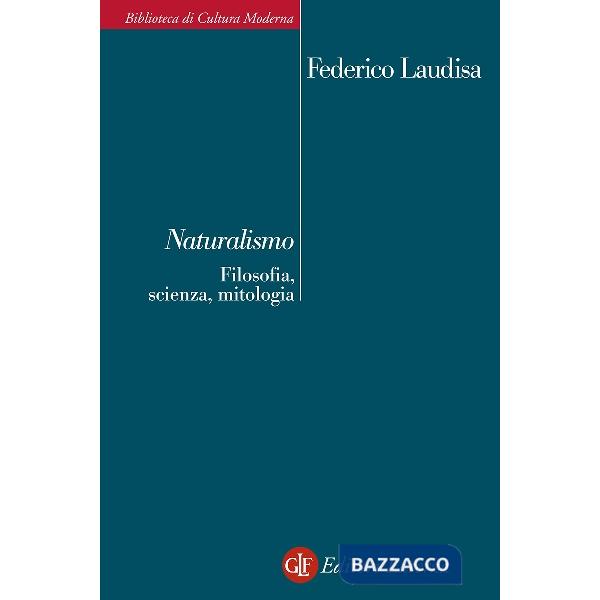 Naturalismo. Filosofia, scienza, mitologia