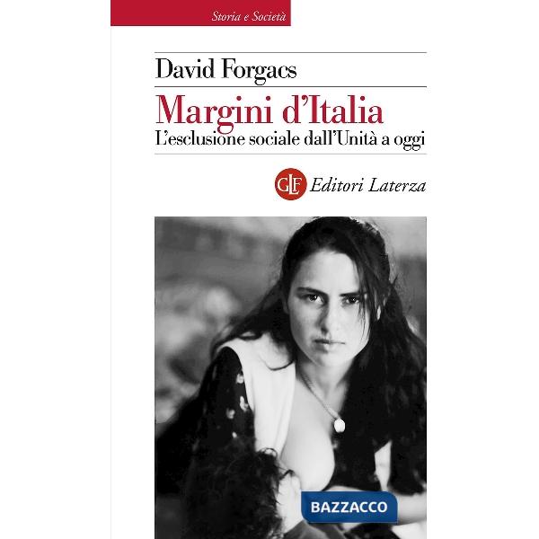 Margini d'Italia. L'esclusione sociale dall'Unità a oggi