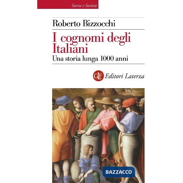 Cognomi degli Italiani. Una storia lunga 1000 anni (I)
