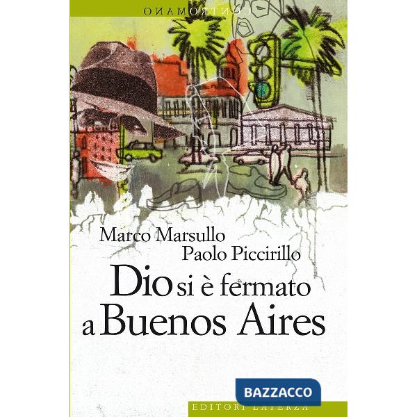 Dio si è fermato a Buenos Aires