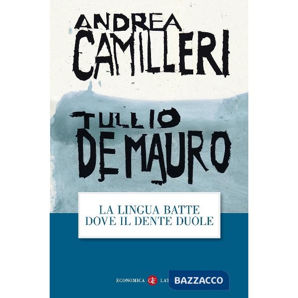 Lingua batte dove il dente duole (La)