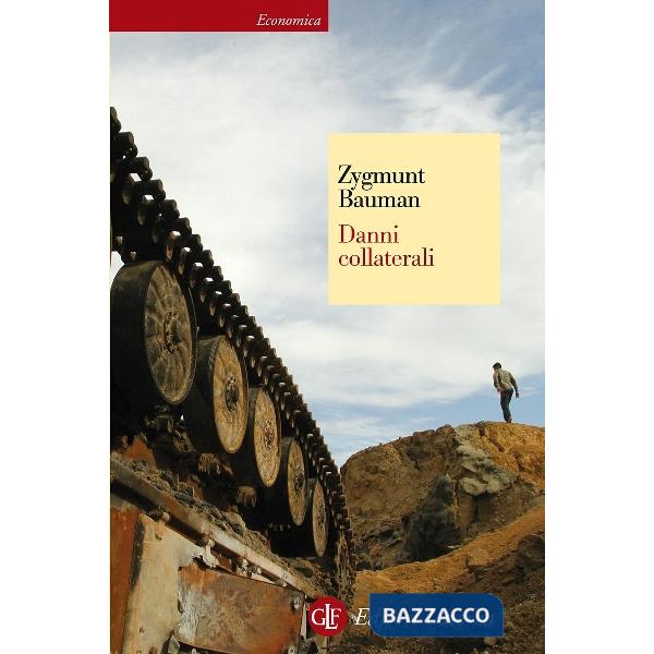 Danni collaterali. Diseguaglianze sociali nell'età globale