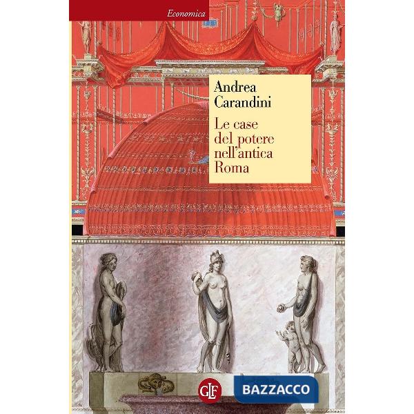 Case del potere nell'antica Roma (Le)