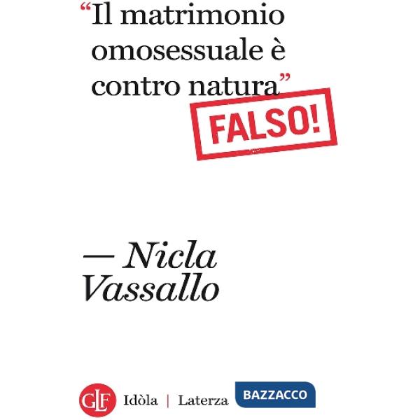 «Il matrimonio omosessuale è contro natura». Falso!