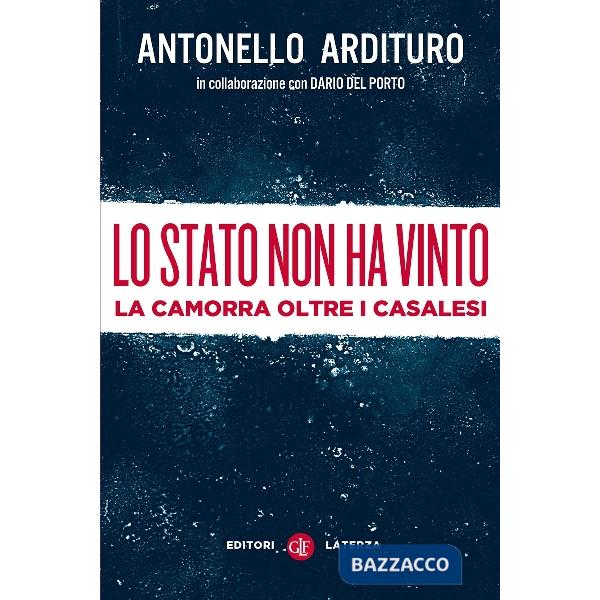 Stato non ha vinto. La camorra oltre i casalesi (Lo)