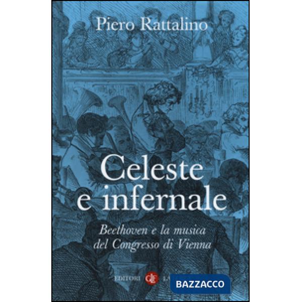 Celeste e infernale. Beethoven e la musica del congresso di Vienna