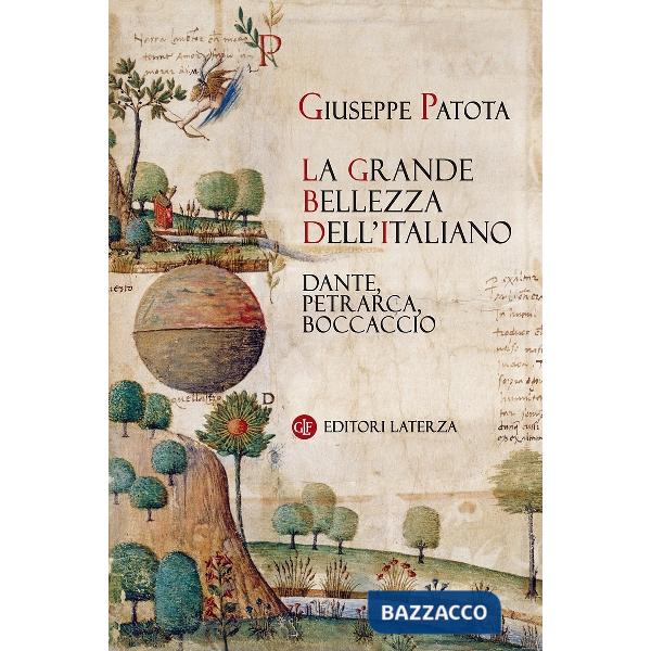 Grande bellezza dell'italiano. Dante, Petrarca, Boccaccio (La)