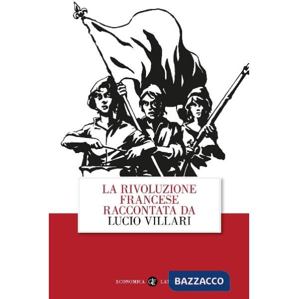 Rivoluzione francese raccontata da Lucio Villari (La)