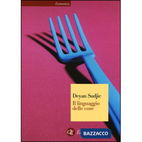 Linguaggio delle cose. Ediz. illustrata (Il)