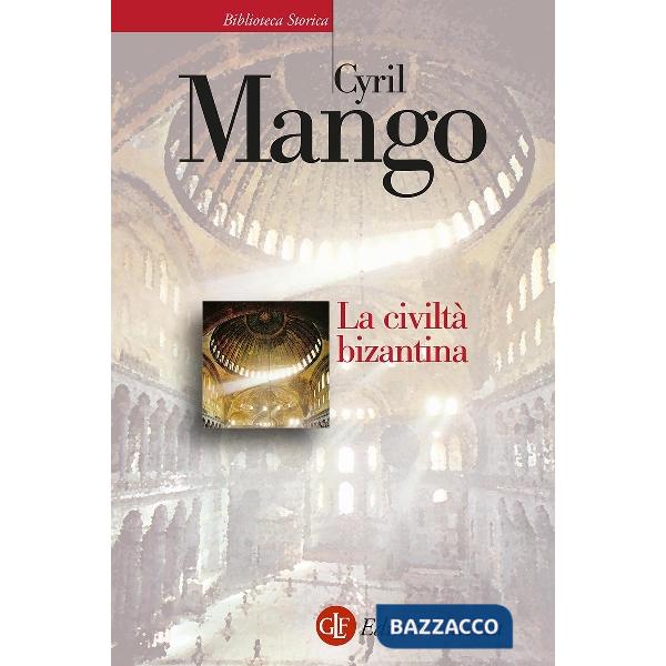 Civiltà bizantina (La)