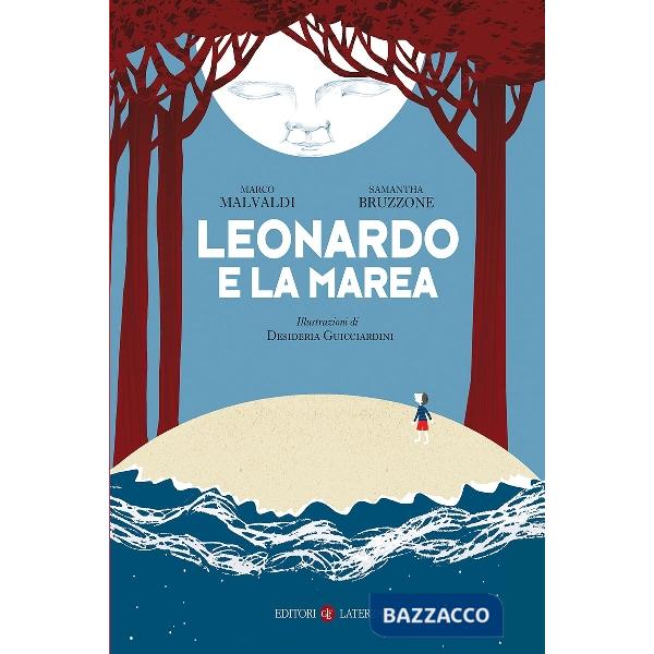 Leonardo e la marea. Ediz. illustrata