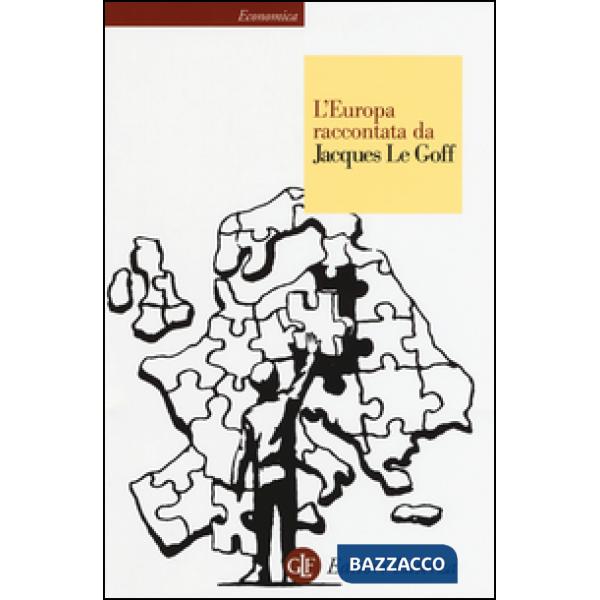 Europa raccontata da Jacques Le Goff (L')