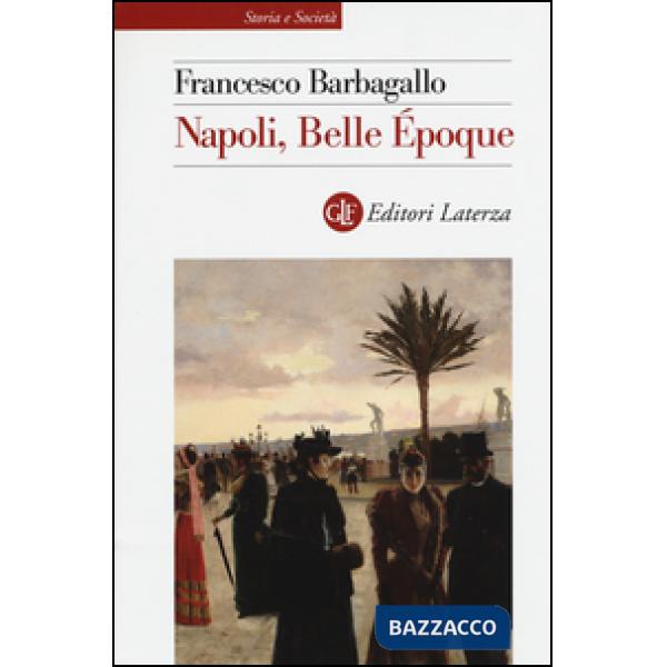 Napoli, Belle Époque (1885-1915)
