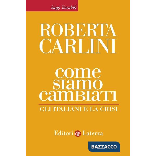 Come siamo cambiati. Gli italiani e la crisi