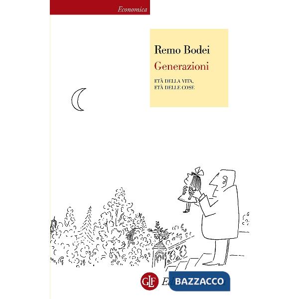 Generazioni. Età della vita, età delle cose