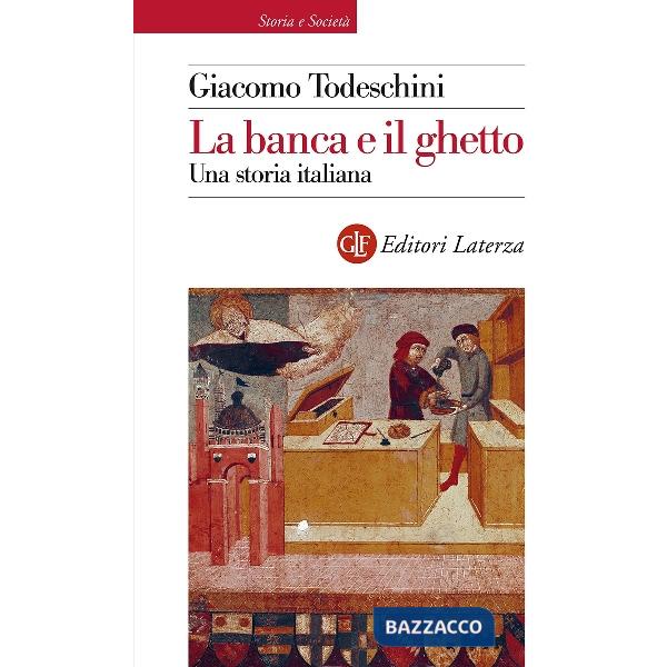 Banca e il ghetto. Una storia italiana (La)
