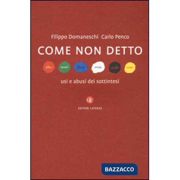 Come non detto. Usi e abusi dei sottintesi