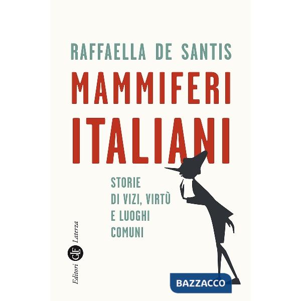 Mammiferi italiani. Storie di vizi, virtù e luoghi comuni