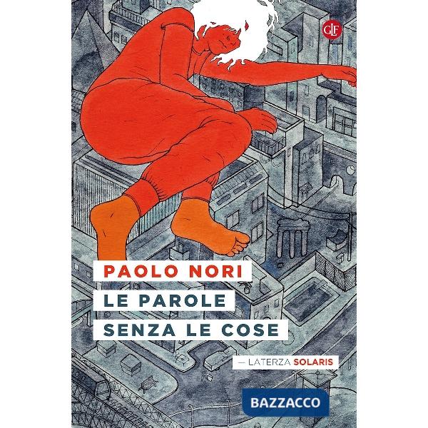 Parole senza le cose (Le)