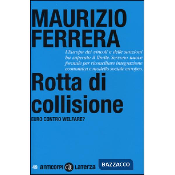 Rotta di collisione. Euro contro welfare?